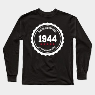 Making history since 1944 badge Long Sleeve T-Shirt